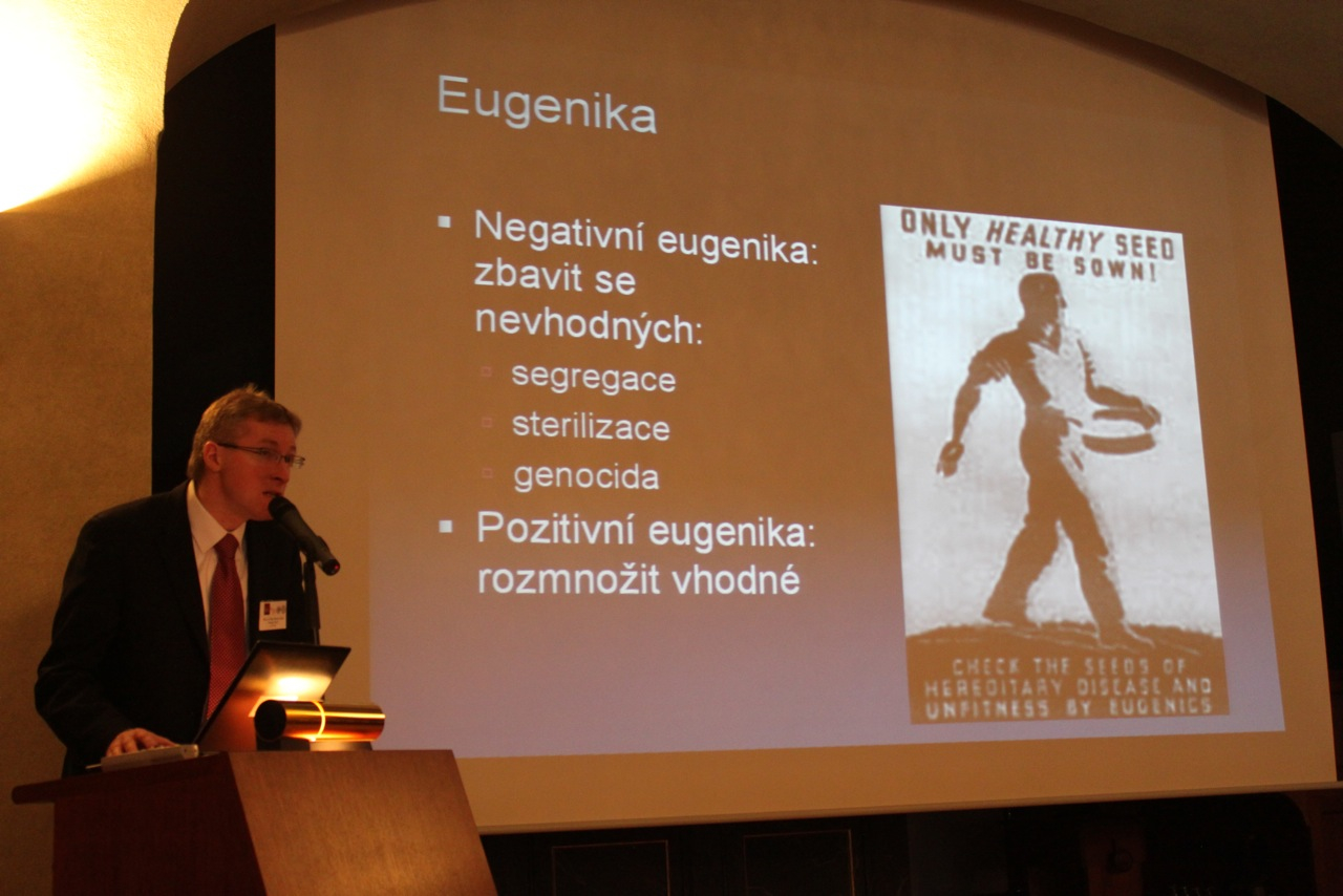 Mgr. et Mgr. Marek Vácha:  The danger of new eugenics...we shall not have to repeat history.